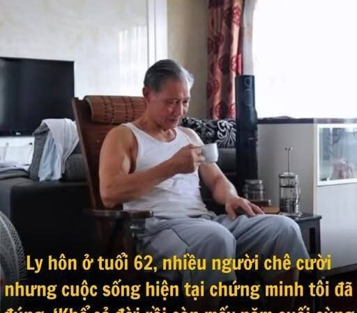 Ly hôn ở tuổi 62, nhiều người chê cười nhưng cuộc sống hiện tại chứng minh tôi đã đúng: ‘Khổ cả đời rồi còn mấy năm cuối cùng sống cho xứng đáng’