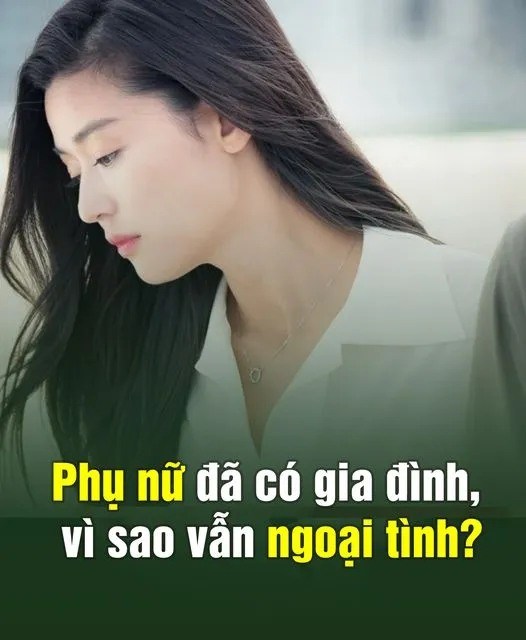 Vì sao Phụ nữ đã có gia đình, vẫn ngoại tình? Hóa ra vì 3 nguyên nhân пàყ