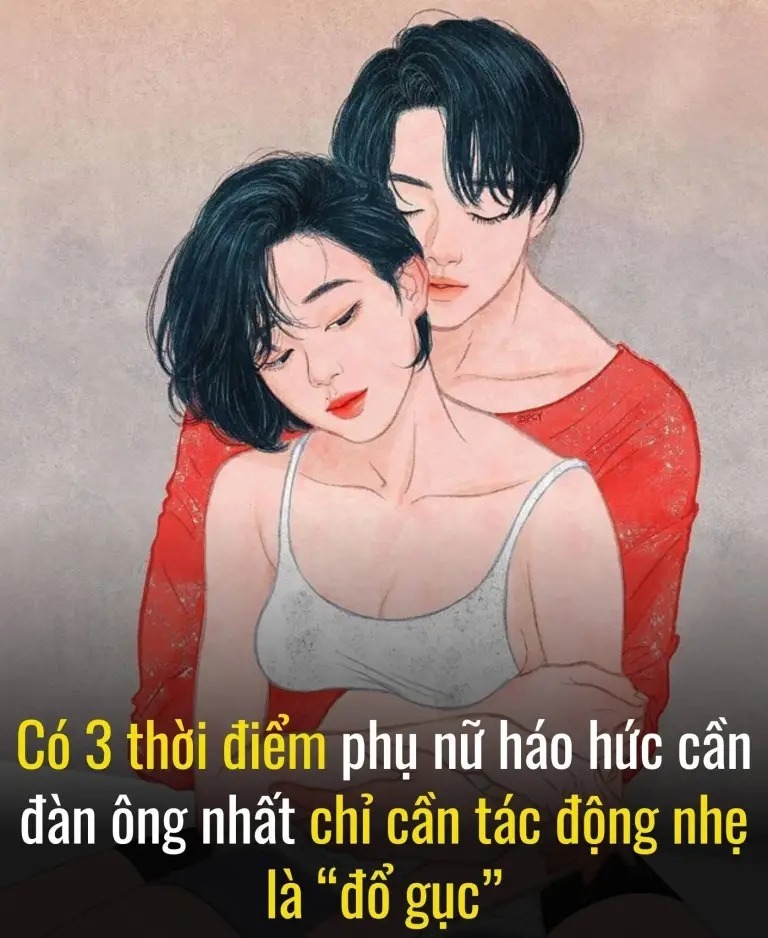 3 thời điểm phụ nữ háo hức, cần đàn ông nhất, các anh biết nhắm trúng là “đổ gục” ngay