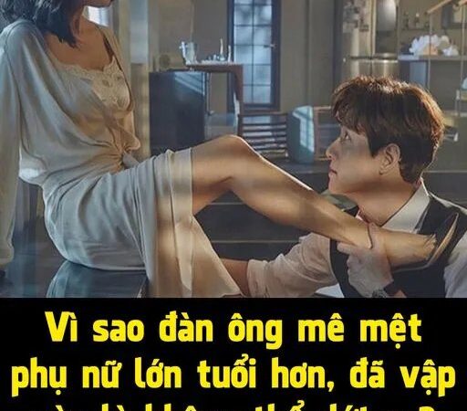 Tại sao đàn ông trẻ thích phụ nữ lớn tuổi , 3 người đàn ông nói rõ sự thật!