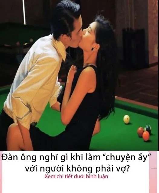Các anh nghĩ gì khi làm “chuyện ấy” với người không phải vợ..?