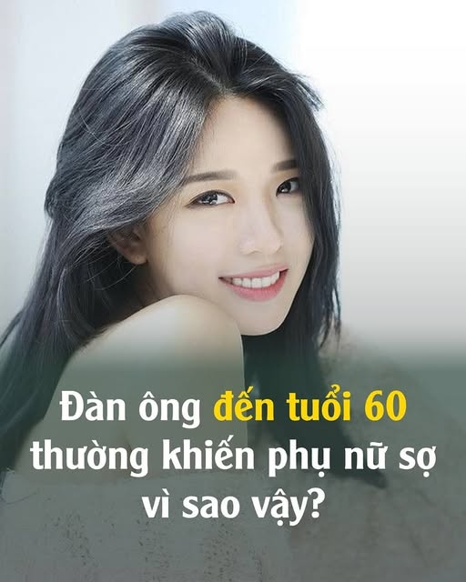 Đàn ông tuổi 60 thường khiến phụ nữ sợ, vì sao vậy…?