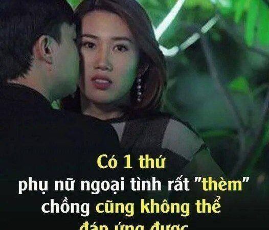 Có 1 thứ phụ nữ ngoại tình “thèm”, chồng cũng không thể đáp ứng được đó là thứ gì..?