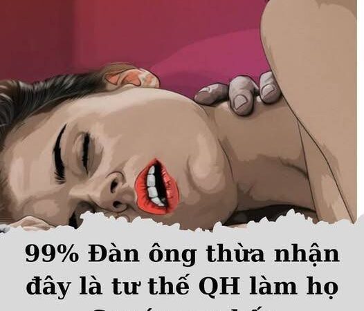 99% đàn ông đều thừa nhận đây là tư thế làm họ phát cuồng nhất