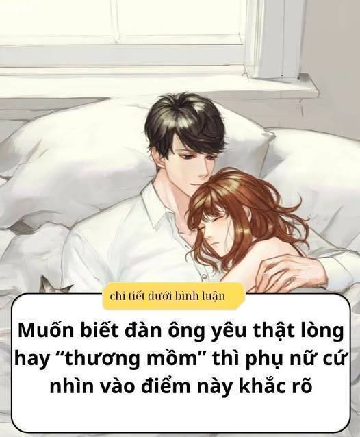 Muốn biết đàn ông yêu thật lòng hay “thương mồm” thì phụ nữ cứ nhìn vào điểm này là rõ..