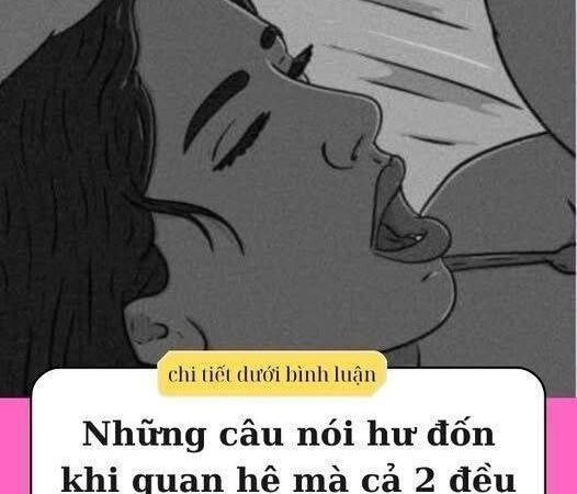 Những câu nói hư đốn khi QH mà cả 2 đều muốn nhưng ngại nói ra