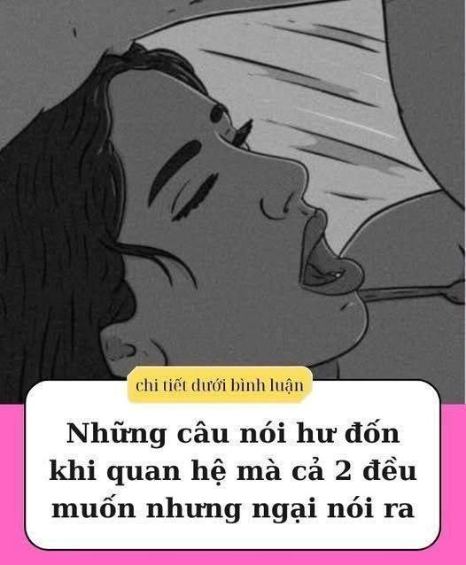 Những câu nói hư đốn khi QH mà cả 2 đều muốn nhưng ngại nói ra