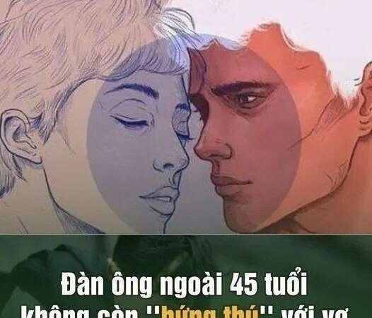 Đàn ông ngoài 45 tuổi không còn ”hứng thú” với vợ: 3 lý do