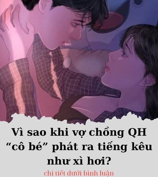 Vì sao khi vợ chồng QH “cô bé” phát ra tiếng kêu như xì hơi..?