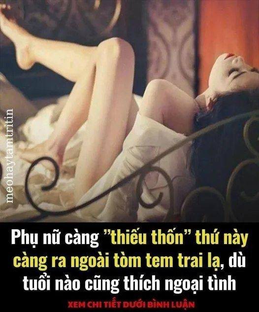 Phụ nữ càng ”thiếu thốn” thứ này càng ra ngoài tòm tem trai lạ, dù tuổi nào cũng thích cặp bồ