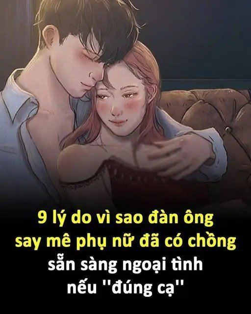lý do đàn ông say mê phụ nữ đã có chồng…