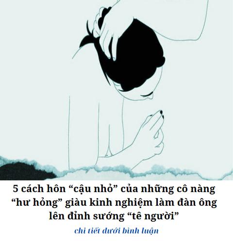 5 cách hôn “cậu nhỏ” của những cô nàng “hư hỏng” giàu kinh nghiệm làm đàn ông lên đỉnh sướng “tê tái”