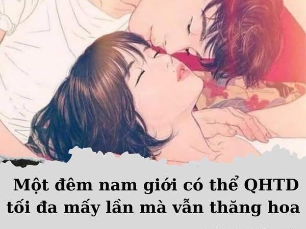 Một đêm các anh có thể làm ‘chiến dược’ mấy hiệp ..?