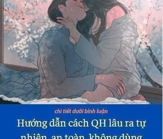 Hướng dẫn cách QH lâu ra tự nhiên, an toàn, không dùng th.u.ố.c
