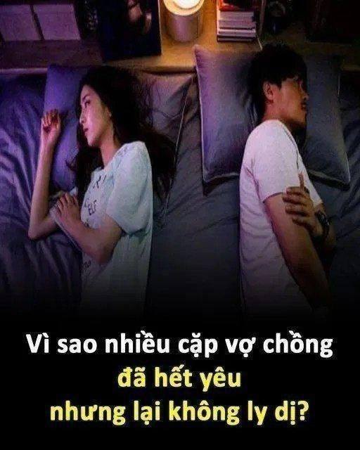 Vì sao nhiều cặp vợ chồng đã hết yêu nhưng lại không ly dị..?