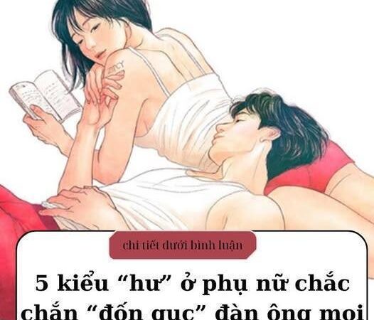 5 kiểu “hư” ở phụ nữ xẽ“đốn gục” đàn ông mọi lúc, mọi nơi