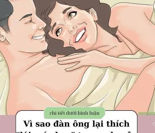 Vì sao đàn ông lại thích “lái máy bay” trong chuyện tình ái..?