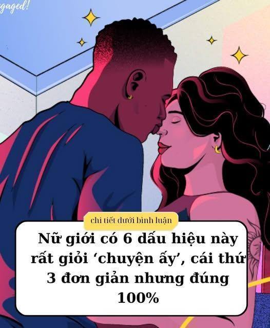 Nữ giới có 6 dấu hiệu này rất giỏi ‘chuyện ấy’, cái thứ 3 đơn giản nhưng đúng 100%