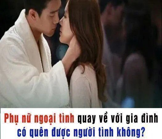 Phụ nữ ngoại tình quay về với gia đình có quên được người tình không? 3 người đàn bà tâm sự