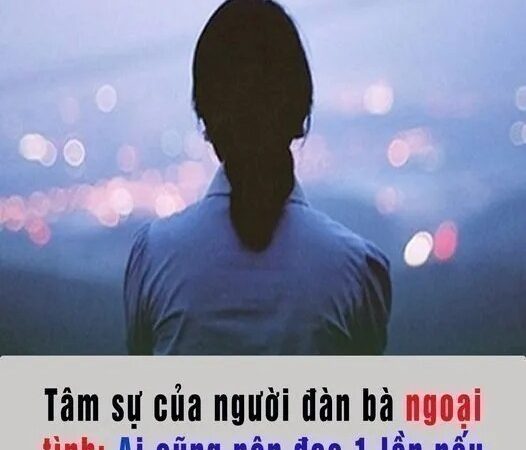 Tâm sự của người đàn bà ngoại tình: Ai cũng nên đọc 1 lần nếu không muốn hối tiếc về sau…