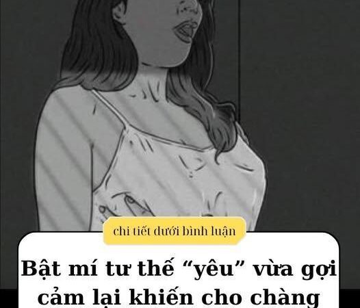 Bật mí tư thế “yêu” vừa gợi cảm lại khiến cho chàng thêm cuồng nhiệt
