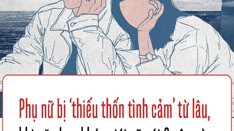 Phụ nữ bị “thiếu thốn tình cảm”lâu ngày, khi gặp người khác giới sẽ nói 3 câu này, không thể sai được