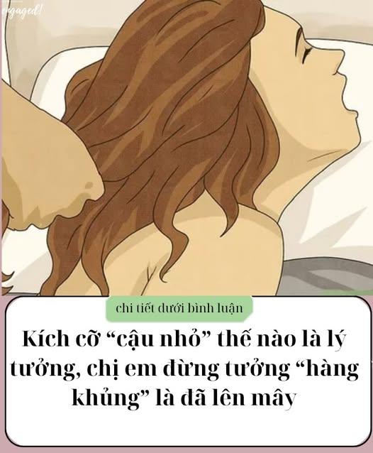 Kích cỡ “cậu nhỏ” thế nào là lý tưởng, chị em đừng tưởng “hàng khủng” là đã lên mây