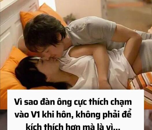 vì sao các anh lại thích chạm vào V1 khi hôn..?