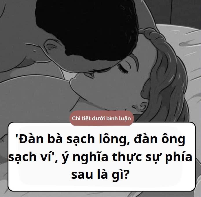 ‘Đàn bà sạch lô/ng, đàn ông sạch ví’, ý nghĩa thực sự phía sau là gì…?