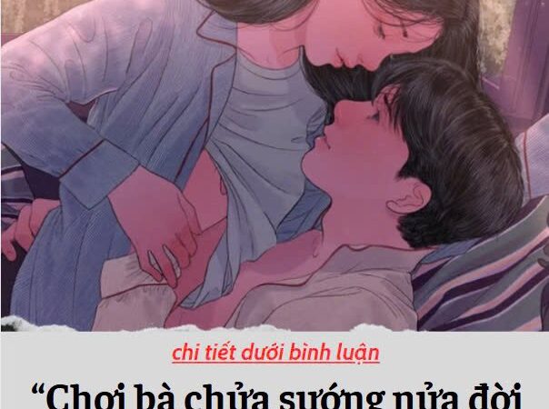 “Chơi bà chửa sướng nửa đời người”! Đây có phải sự thật..?