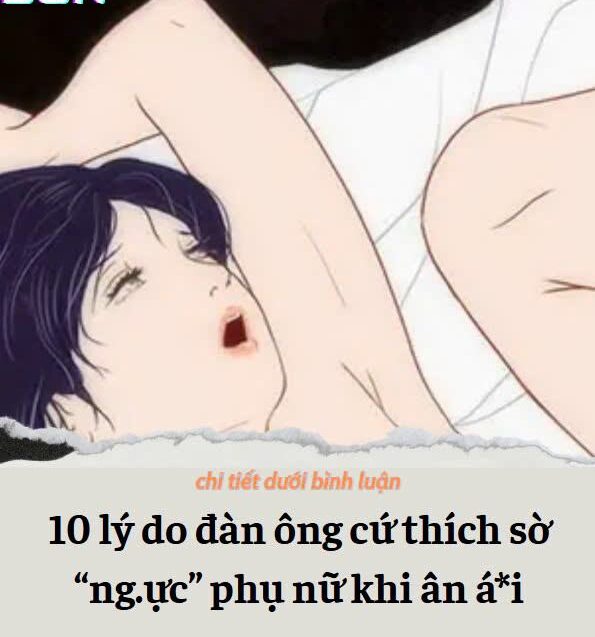 10 lý do đàn ông thích sờ “ng.ực” chi em khi ân á*i