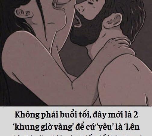 Không phải buổi tối, đây mới là 2 ‘khu/ng g/iờ v/àng’ để cứ ‘yêu’ là ‘l.ên đ.ỉnh’, cặp đôi nên biết để ‘hành sự..