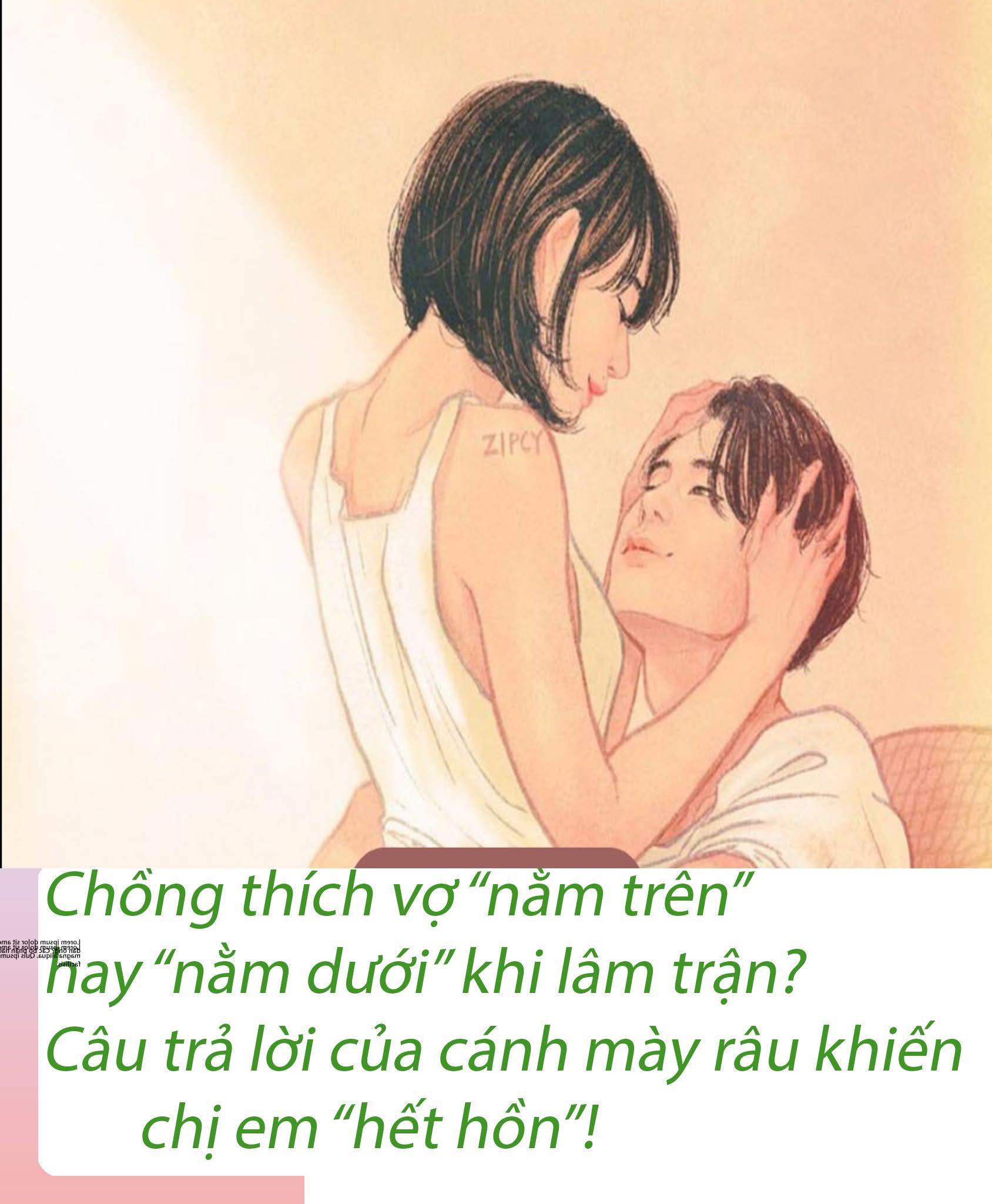 Chồng thích vợ “nằm trên” hay “nằm dưới” khi vào trận? Câu trả lời của cánh mày râu khiến chị em “hết hồn”!