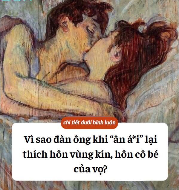 Vì sao đàn ông khi “ân á*i” lại thích hôn cô bé của vợ…?