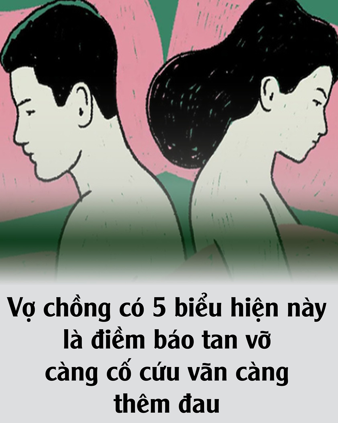 Vợ chồng có 5 biểu hiện пàყ là điềm báo hiệu tan vỡ, càng cố cứu vãn càng thêm đau