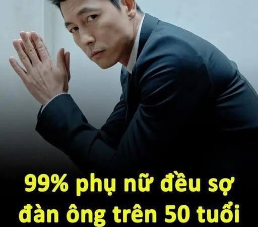 99% phụ nữ đều sợ đàn ông trên 50 tuổi, tại sao vậy..?