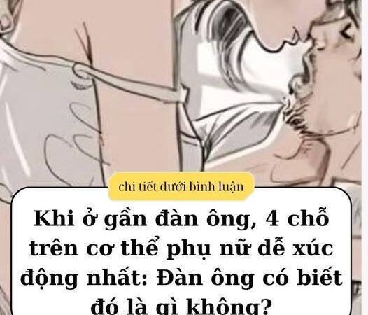 Khi ở gần đàn ông, 4 chỗ trên cơ thể phụ nữ dễ xúc động nhất: Các anh có biết đó là gì không?