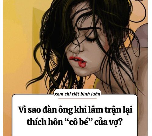 Vì sao đàn ông khi “ân á*i” lại thích hôn cô bé của vợ…?