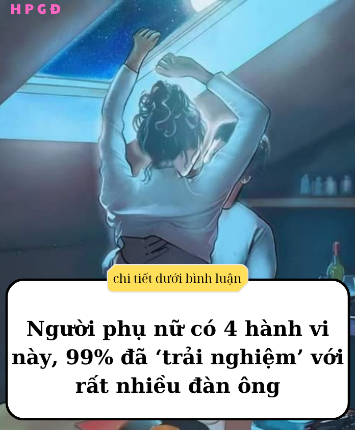 Người phụ nữ có 4 hành vi này, 99% đã ‘trải nghiệm’ với rất nhiều đàn ông