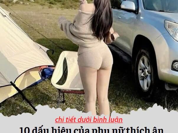 10 dấu hiệu phụ nữ d.â.m, n.h.u c.ầ.u cao. Các canh chỉ tinh ý là biết