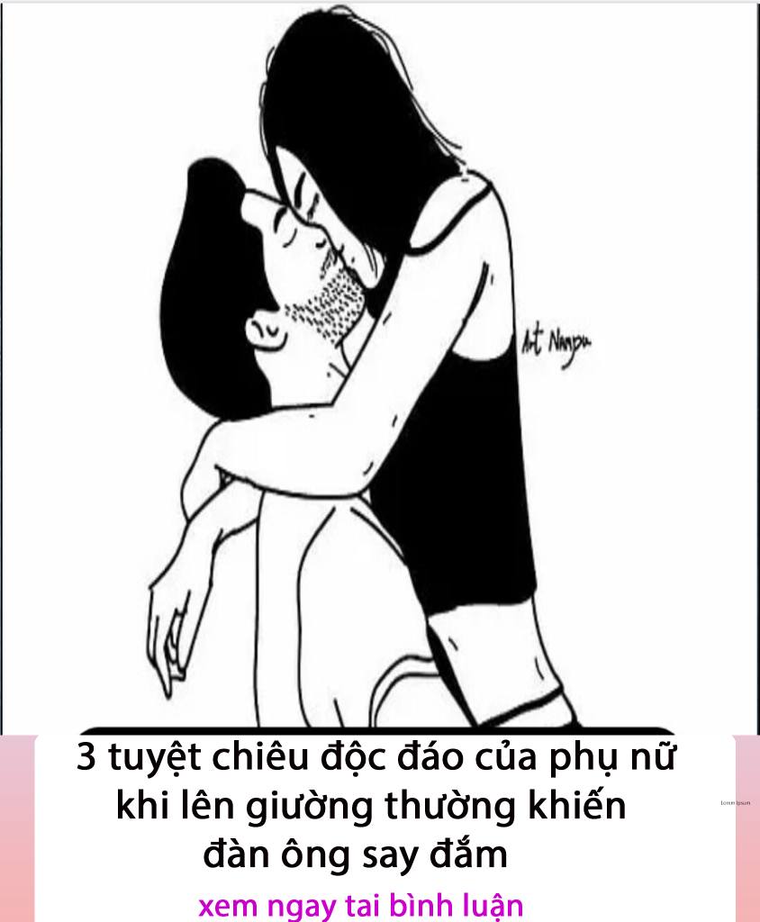 3 tuyệt chiêu độc đáo của chi em khi lên giường thường khiến đàn ông say đắm