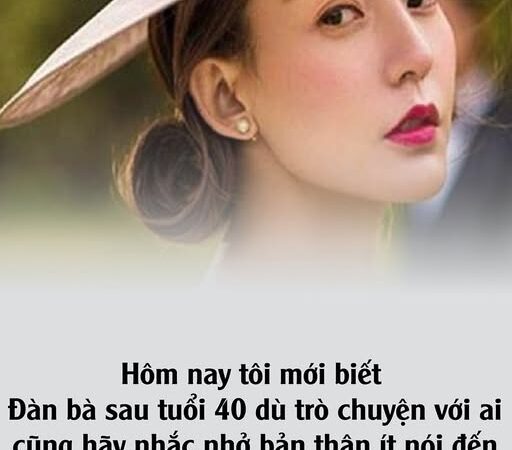 Đàn bà sau tuổi 40 dù trò chuyện với ai cũng hãy nhắc nhở bản thân ít nói đến 3 chuyện пàყ