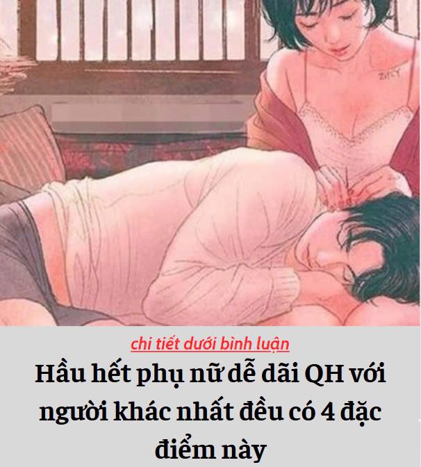 Hầu hết chi em dễ dãi ‘Q.H’ với người khác nhất đều có 4 đặc điểm sau