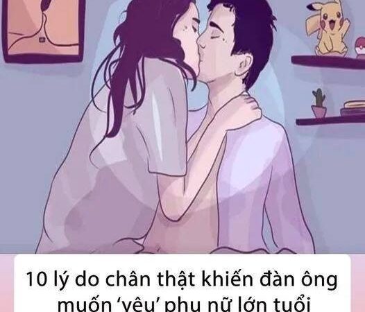 10 lý do chân thật khiến đàn ông muốn ‘yêu’ phụ nữ lớn tuổi hơn..