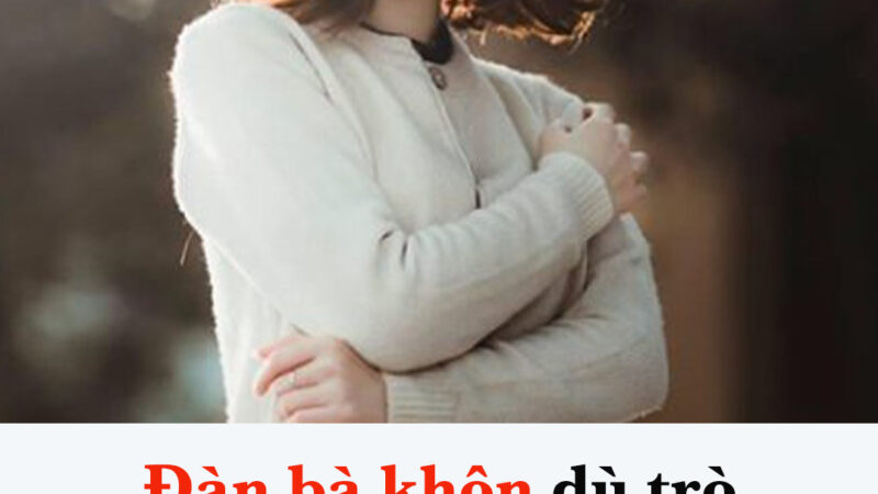 Đàn bà khôn dù trò chuyện với ai cũng hãy nhắc nhở bản thân nên hạn chế nói đến 3 chuyện riêng tư này