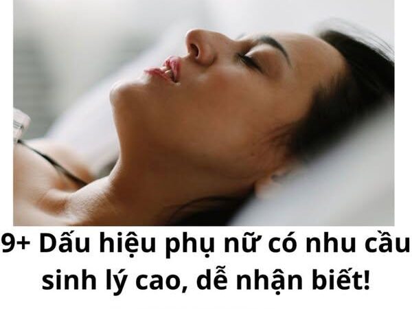 Dấu hiệu phụ nữ có nhu cầu sin/h l/ý cao, dễ nhận biết..!