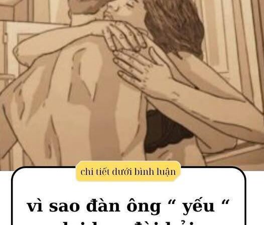 Vì sao đàn ông “yếu” lại hay đòi hỏi chuyện ấy..?