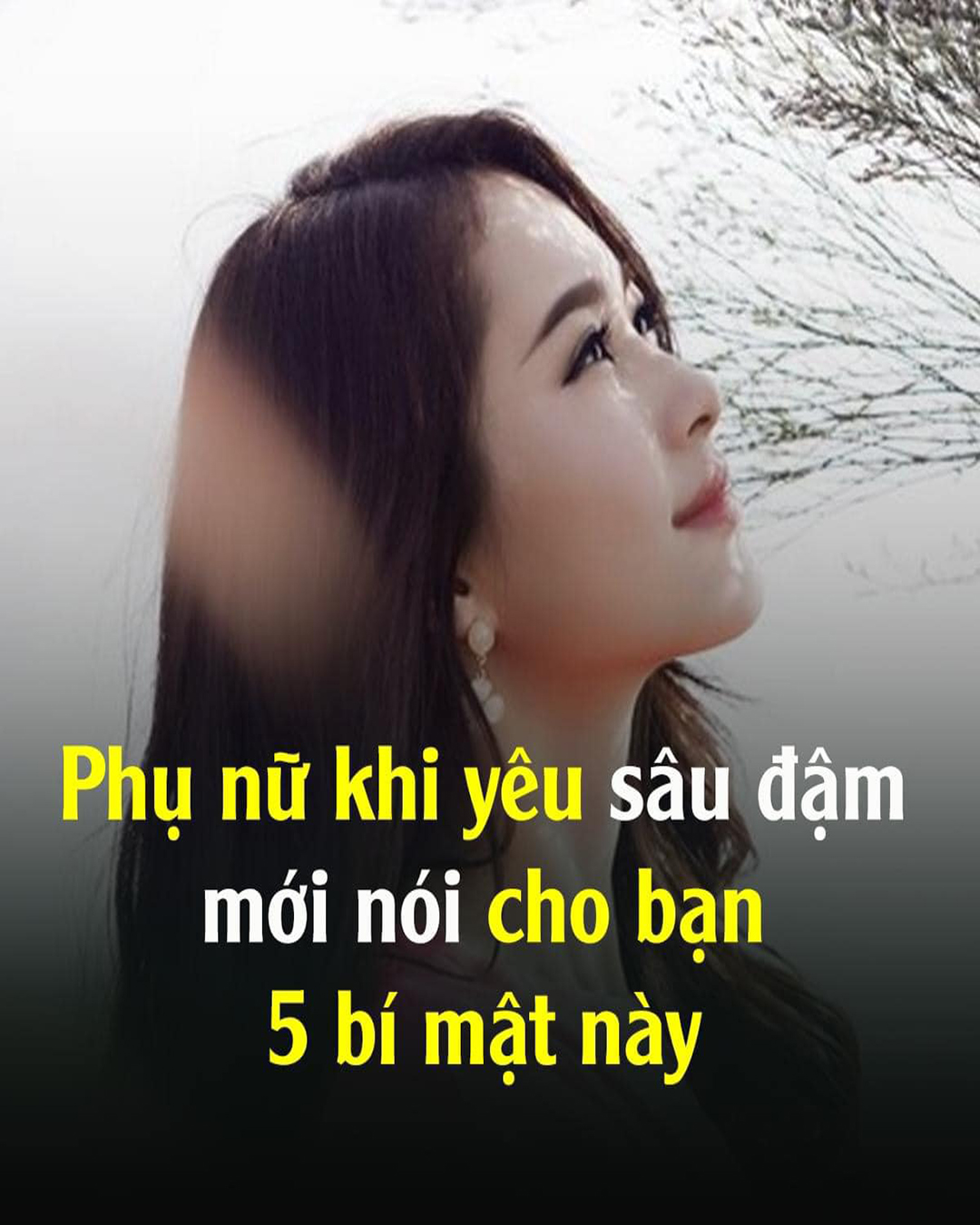 Phụ nữ khi yêu rất đậm sâu mới nói cho bạn 5 bí mật пàყ