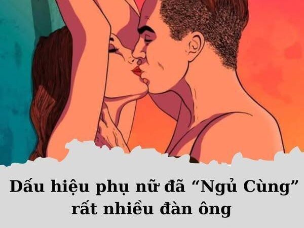 Dấu hiệu phụ nữ đã “qua tay” rất nhiều đàn ông