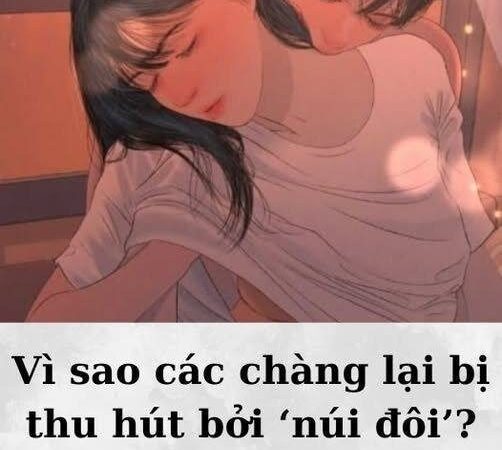 Vì sao các chàng lại bị thu hút bởi ‘núi đôi’..?